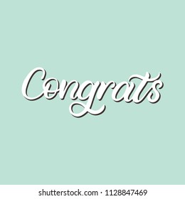 Hand drawn lettering card. The inscription: Congrats. Perfect design for greeting cards, posters, T-shirts, banners, print invitations.