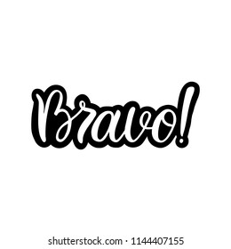 Hand drawn lettering card. The inscription: Bravo. Perfect design for greeting cards, posters, T-shirts, banners, print invitations.