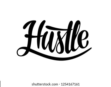 Hand drawn lettering card. The inscription: Hustle. Perfect design for greeting cards, posters, T-shirts, banners, print invitations.