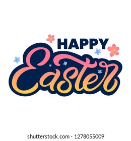 Hand drawn lettering card. The inscription: Happy Easter. Perfect design for greeting cards, posters, T-shirts, banners, print invitations.