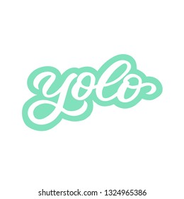 Hand drawn lettering card. The inscription: Yolo. Perfect design for greeting cards, posters, T-shirts, banners, print invitations.