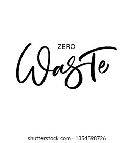 Hand drawn lettering card. The inscription: zero waste. Perfect design for greeting cards, posters, T-shirts, banners, print invitations.