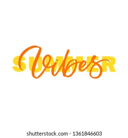 Hand drawn lettering card. The inscription: Summer vibes. Perfect design for greeting cards, posters, T-shirts, banners, print invitations.
