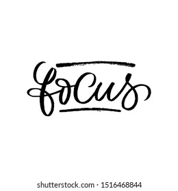 Hand drawn lettering card. The inscription: Focus. Perfect design for greeting cards, posters, T-shirts, banners, print invitations.