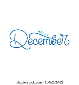Hand drawn lettering card. The inscription: Hello december. Perfect design for greeting cards, posters, T-shirts, banners, print invitations.Monoline style.