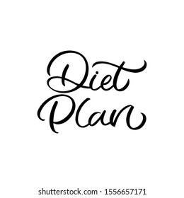 Hand drawn lettering card. The inscription: Diet plan. Perfect design for greeting cards, posters, T-shirts, banners, print invitations.