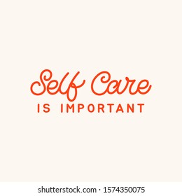 Hand drawn lettering card. The inscription: Self care is important. Perfect design for greeting cards, posters, T-shirts, banners, print invitations.