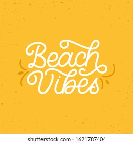 Hand drawn lettering card. The inscription: Beach vibes. Perfect design for greeting cards, posters, T-shirts, banners, print invitations.