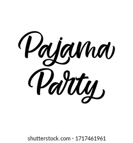 Hand drawn lettering card. The inscription: Pajama party. Perfect design for greeting cards, posters, T-shirts, banners, print invitations.