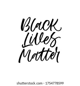 Hand drawn lettering card. The inscription: Black lives mater. Perfect design for greeting cards, posters, T-shirts, banners, print invitations.