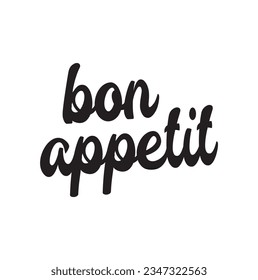 Hand drawn lettering card. The inscription: bon appetit. Perfect design for greeting cards, posters, T-shirts, banners, print invitations.