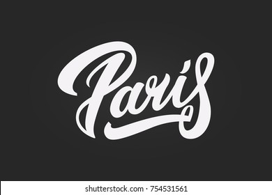 Hand drawn lettering card.The inscription: Paris. Perfect design for greeting cards, posters, T-shirts, banners, print invitations.