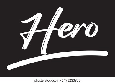 Hand drawn lettering card made with colapen. The inscription: Hero. Perfect design for greeting cards, posters, T-shirts, banners, print invitations.