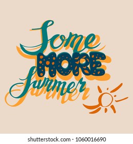 Hand drawn lettering card "Some more summer".