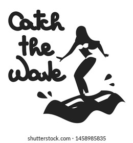 hand drawn lettering catch the wave quote with surfing girls on the surf boards vector illustration