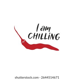 Hand drawn lettering with chili pepper. Vector illustration isolated on white. Mexican spicy vegetable drawing. Chilling saying, phrase for poster, t shirt, sticker