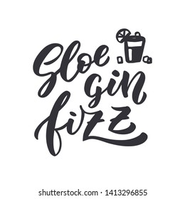 Hand drawn lettering for cocktail party and menu bar "Sloe gin fizz".
Typography  poster EPS 10. Handwritten lettering and calligraphy for birthday party, posters background, postcard, banner, etc.