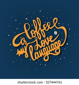 Hand drawn lettering coffee quote sign. Vector isolated typography design element for greeting and post cards, posters and print invitations or T-shirt designs. 