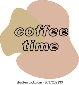 
Hand drawn lettering "coffee time" The original design for coffee shop, cafe, bar. Stain line design for prints, patterns, postcards. Hot drinks.