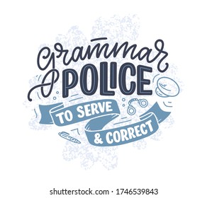 Composición con letras dibujadas a mano sobre gramática. Lema gracioso. Cita de caligrafía aislada. Gran diseño para portada de libros, postales, estampado o afiche de camisetas. Ilustración del vector