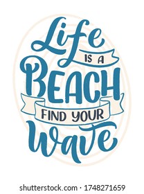 Hand drawn lettering composition about Summer. Funny season slogan. Isolated calligraphy quote for travel agency, beach party. Great design for banner, postcard, print or poster. Vector illustration