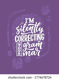 Hand drawn lettering composition about Grammar. Funny slogan. Isolated calligraphy quote. Great design for book cover, postcard, t shirt print or poster. Vector illustration