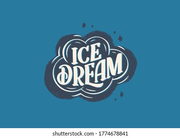 Hand drawn lettering composition about Ice Cream. Funny season slogan. Isolated calligraphy quote for summer fashion, beach party. Great design for banner, postcard, print or poster. Vector