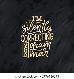 Composición con letras dibujadas a mano sobre gramática. Lema gracioso. Cita de caligrafía aislada. Gran diseño para portada de libros, postales, estampado o afiche de camisetas. Ilustración del vector