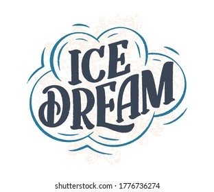 Hand drawn lettering composition about Ice Cream. Funny season slogan. Isolated calligraphy quote for summer fashion, beach party. Great design for banner, postcard, print or poster. Vector
