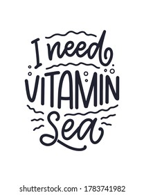 Hand drawn lettering composition about Summer. Funny season slogan. Isolated calligraphy quote for travel agency, beach party. Great design for banner, postcard, print or poster. Vector illustration