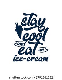 Hand drawn lettering composition about Ice Cream. Funny season slogan. Isolated calligraphy quote for summer. print ready Vector.