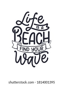 Hand drawn lettering composition about Summer. Funny season slogan. Isolated calligraphy quote for travel agency, beach party. Great design for banner, postcard, print or poster. Vector illustration