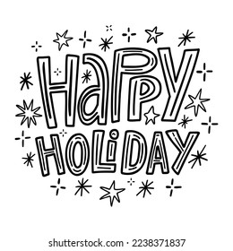 Composición con letras dibujadas a mano sobre el invierno - Felices vacaciones. Gráfica vectorial perfecta para afiches, impresiones, tarjetas de felicitación, invitaciones, camisetas, tazas, bolsas.