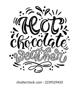 Composición con letras dibujadas a mano sobre el invierno - Agua caliente de chocolate. Gráfica vectorial perfecta para afiches, impresiones, tarjetas de felicitación, invitaciones, camisetas, tazas, bolsas.