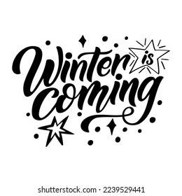 Composición con letras dibujadas a mano sobre el invierno - El invierno se acerca. Gráfica vectorial perfecta para afiches, impresiones, tarjetas de felicitación, invitaciones, camisetas, tazas, bolsas.