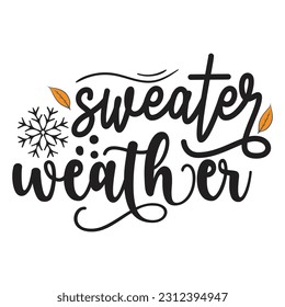 Composición con letras dibujadas a mano sobre el invierno - clima más dulce. Gráfica vectorial perfecta para afiches, impresiones, tarjetas de felicitación, invitaciones, camisetas, tazas, bolsas.