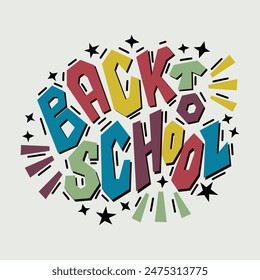 Hand drawn lettering composition - Back to school - vector abstract graphic for the design of postcards, posters, banners, notebook covers, prints for t-shirts, bags, mugs, greetings