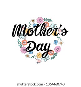 Hand drawn lettering composition Mother’s Day with wild flowers wreath. Isolated on white background. Mother’s day cards, gift. Template for invitation, party, greeting card.Vector illustration.