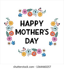 Hand drawn lettering composition Happy Mother’s Day with wild flowers. Isolated on white background. Mother’s day cards, gift. Template for invitation, party, greeting card.Vector illustration.