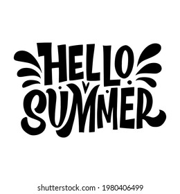 Hand drawn lettering composition of Hello Summer. Handwritten calligraphy design. Black and white lettering.