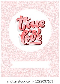 Hand drawn lettering composition, typography poster for Valentines Day, cards, prints. Vector illustration