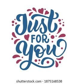 Composición con letras dibujadas a mano para el día de San Valentín - sólo para usted - para el diseño de postales, afiches, banners, tapas de cuadernos, impresiones para camisetas, tazas, almohadas.