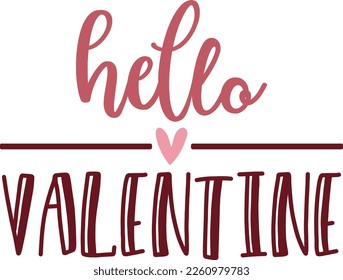 Hand drawn lettering composition for valentines day - Hello Valentine - Vector graphic in white background, for the design of postcards, posters, banners, t-shirt...