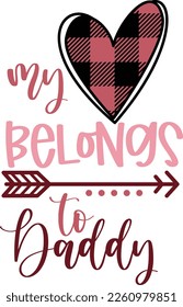Handgezeichnete Buchstabenkombination für Valentinstag - Mein Herz gehört zu Daddy - Vektorgrafik auf weißem Hintergrund, für das Design von Postkarten, Plakaten, Bannern, T-Shirt...