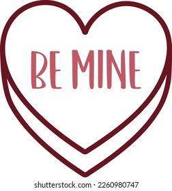 Hand drawn lettering composition for valentines day - Candy Heart be mine - Vector graphic in white background, for the design of postcards, posters, banners, t-shirt...