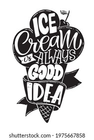 Hand drawn lettering compositions about Ice Cream. Funny season slogans. Isolated calligraphy quotes for summer fashion, beach party.
