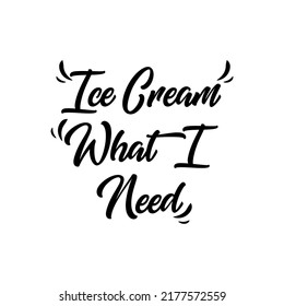 Hand drawn lettering compositions about Ice Cream. Funny season slogans. Isolated calligraphy quotes for summer fashion, beach party. Great design for banner, postcard, print or poster