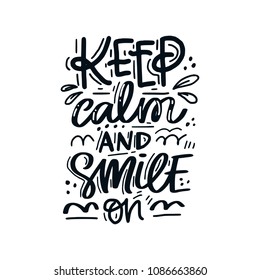 Hand drawn lettering with dental care quote. Typography design for medical cabinet. Keep calm and smile on.