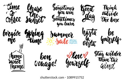 Hand drawn lettering different quotes collections isolated on the white background. Fun brush ink vector calligraphy illustrations set for banners, greeting card, poster design.
