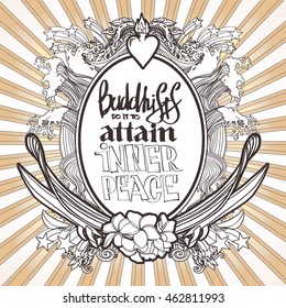 Hand drawn lettering and doodles frame in surf style. BUDDHISTS DO IT TO ATTAIN INNER PEACE. This comic illustration can be used as tattoo or as a print on T-shirts and bags. Vector illustration